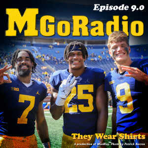 MGoRadio 9.0: They Wear Shirts