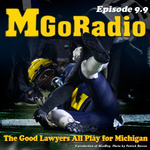 MGoRadio 9.9: The Good Lawyers All Play for Michigan