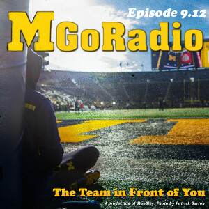 MGoRadio 9.12: The Team in Front of You