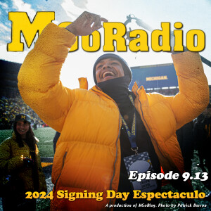 MGoRadio 9.13: Signing Day Espectaculo