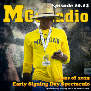 MGoRadio 10.12: Early Signing Day Spectaculo wsg Steve Lorenz