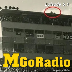 MGoRadio 5.1: Let’s Have a Real Good Time