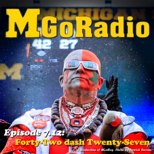 MGoRadio 7.12: Forty-Two Dash Twenty-Seven