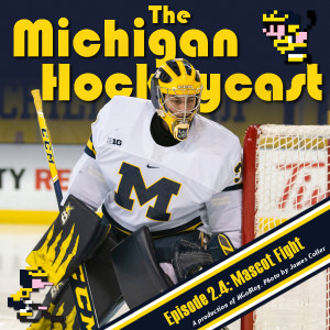 The Michigan Hockeycast 2.4: Mascot Fight