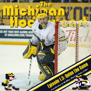 The Michigan Hockeycast: Episode 1.3: Quinn the Game