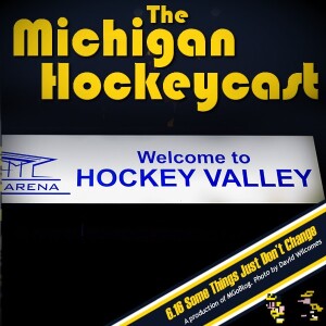 Michigan HockeyCast 6.16: Some Things Just Don’t Change