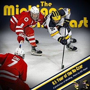 Michigan HockeyCast 6.1: Year of the Na-Czar