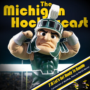 Michigan HockeyCast 7.15: Let's Get Ready To Rumble