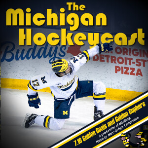 Michigan HockeyCast 7.16: Golden Goals and Golden Gophers