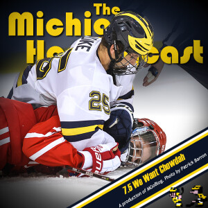 Michigan HockeyCast 7.5: We Want Chowdah