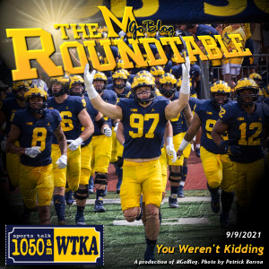 WTKA Roundtable 9/9/2021: You Weren‘t Kidding