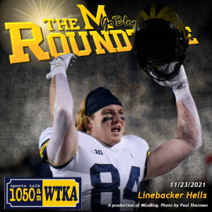 WTKA Roundtable 11/23/2021: Linebacker 