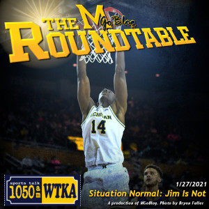 WTKA Roundtable 1/27/2022: Situation Normal: Jim Is Not