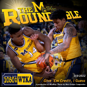 WTKA Roundtable 3/3/2022: Give ’Em Credit, I Guess