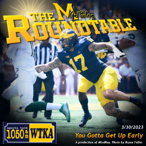 WTKA Roundtable 3/30/2023: You Gotta Get Up Early