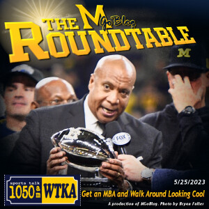 WTKA Roundtable 5/25/2023: Get an MBA and Walk Around Looking Cool