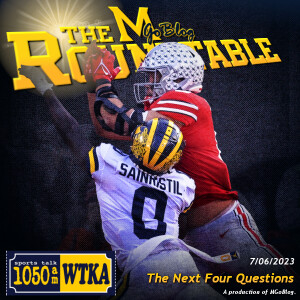WTKA Roundtable 7/6/2023: The Next Four Questions