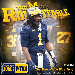 WTKA Roundtable 6/6/2024: The Tale of Joe Blue Tony