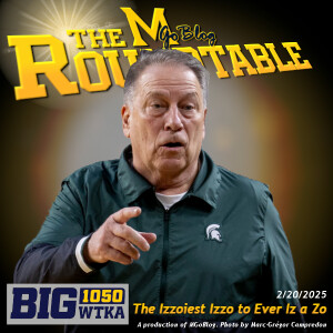 WTKA Roundtable 2/20/2025: The Izzoiest Izzo to Ever Iz a Zo