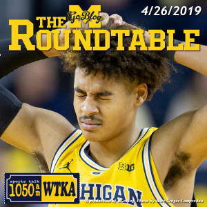 WTKA Roundtable 4/26/2019: Don’t Eat Basketball Recruits