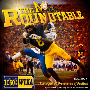WTKA Roundtable 4/22/2021: The Ingrained Provenance of Football