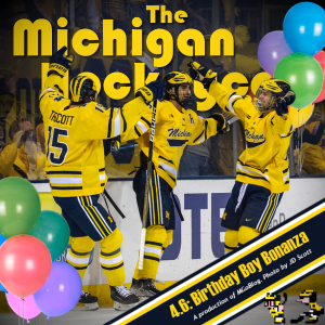 The Michigan Hockeycast 4.6: Birthday Boy Bonanza