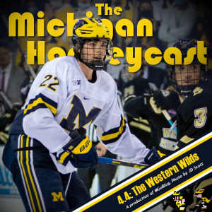 The Michigan Hockeycast 4.4: The Western Wilds