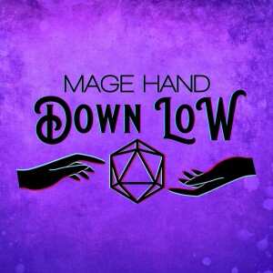 Mage Hand Down Low: The Badlands Ep. 1 - All Aboard (A Patreon Preview)