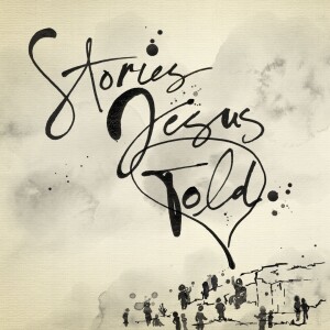 You’ve Been Invited | 8 - Stories Jesus Told