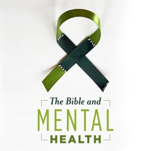 Sadness and Depression | 3 - The Bible and Mental Health