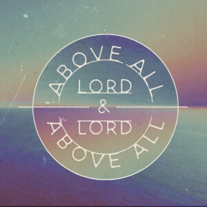 Lord Above All - Victory Through the Cross | 6