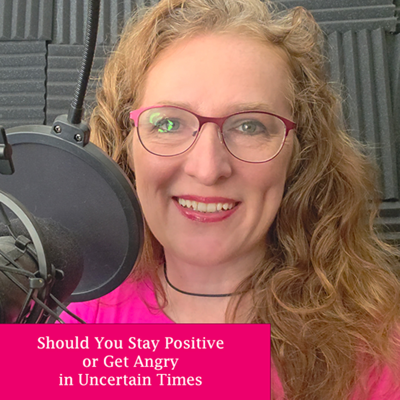 Stay Positive or Get Angry in Uncertain Times