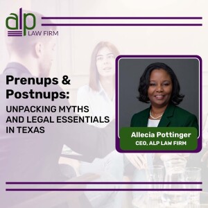 Prenups & Postnups: Unpacking Myths and Legal Essentials in Texas