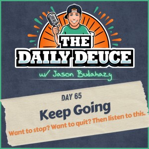 Day 65 - Keep Going