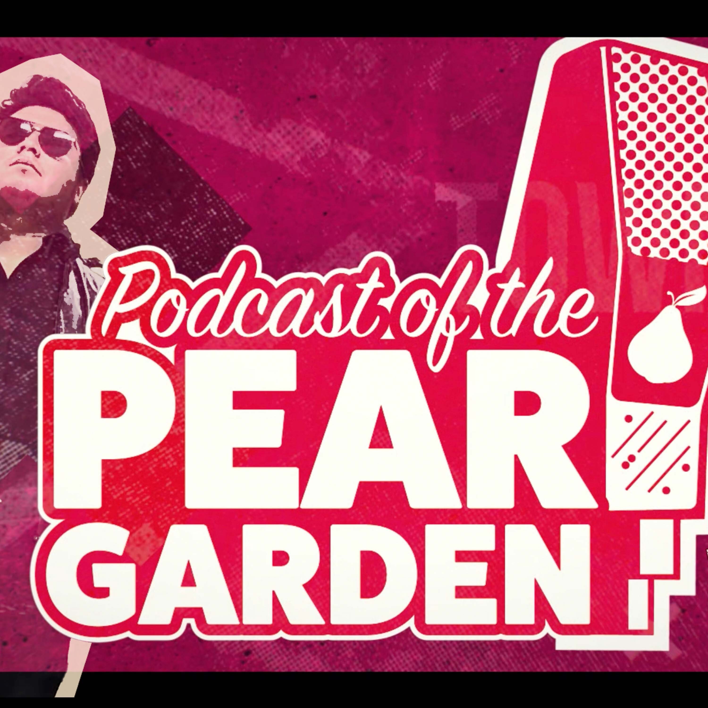 The Podcast of the Pear Garden