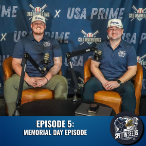 Spittin' Seeds: Memorial Day Episode