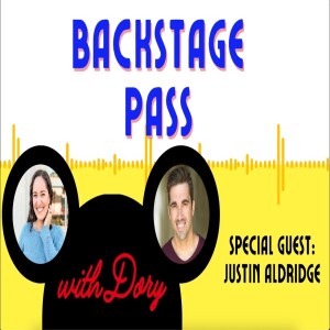 104 Backstage Pass with Dory - ”Training Jedi & Bringing Toys to Life: Justin Aldridge’s Story”