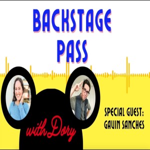 105 Backstage Pass with Dory - ”Welcoming Travelers to Batuu: Gavin Sanches on the DCP”