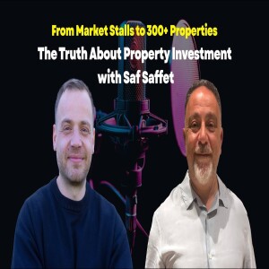 From Market Stalls to 300+ Properties: The Truth About Property Investment with Saf Saffet 🏠💰