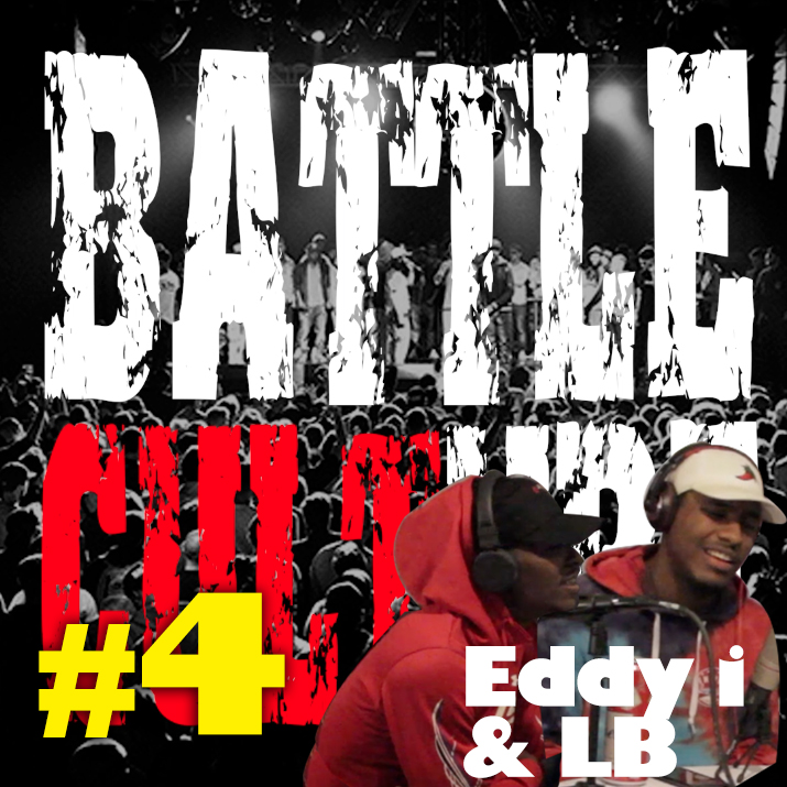 Battle Culture Ep. 4 - With Eddy I and LB