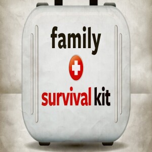 Family Survival Kit - Part 1