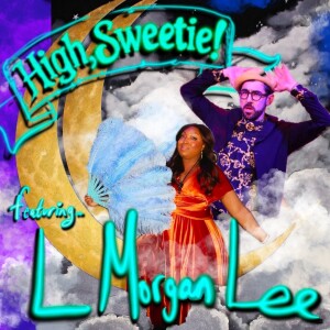EP 2: “Just a Girl in the World, Trying to Be Loved” (Feat. L Morgan Lee ♡)