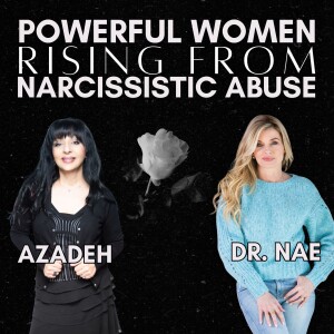 Powerful Women Rising From Narcissistic Abuse: Dr. Nadine Macaluso