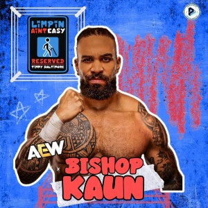 EP. 9 BISHOP KAUN— #AEW’s GATES OF AGONY