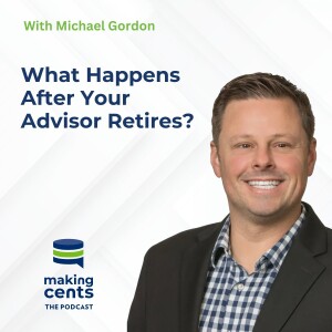 06. What Happens After Your Advisor Retires? with Michael Gordon