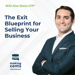08. The Exit Blueprint for Selling Your Business with Alex Weiss CFP®