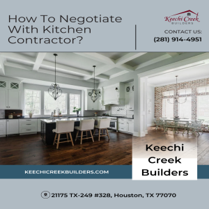 How To Negotiate With Kitchen Contractor?