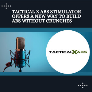 Tactical X Abs Stimulator Offers a New Way to Build Abs Without Crunches