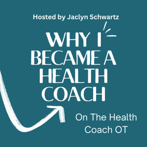 Why I became a health coach - Episode 1