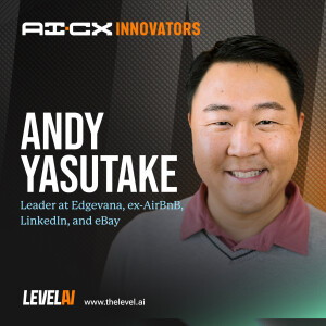 AI Adoption in CX Teams with Andy Yasutake, Leader at Edgevana, ex-AirBnB, LinkedIn, & eBay